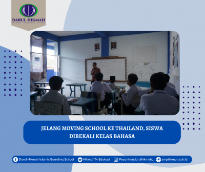 JELANG MOVING SCHOOL KE THAILAND, SISWA DIBEKALI KELAS BAHASA